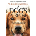 A Dog's Purpose: A Novel for Humans