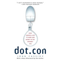 Dot.Con: How America Lost Its Mind and Money in the Internet Era