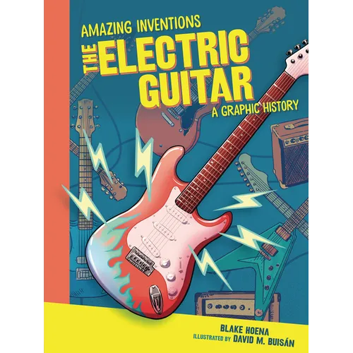 The Electric Guitar: A Graphic History