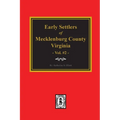 Early Settlers of Mecklenburg County, Virginia. (Volume #2)