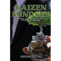 Kaizen Mindset: Transform Your Life with the Power of Continuous Improvement