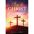 Steps to Christ: With Study Guide