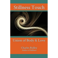 Stillness Touch: Union of Body & Love