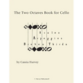 The Two Octaves Book for Cello