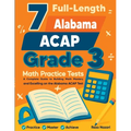 7 Full-Length Alabama ACAP Grade 3 Math Practice Tests: Your Path to Confidence, Mastery, and Top Scores on the Alabama ACAP Exam