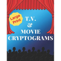 TV & Movie Cryptograms: 200 LARGE PRINT Cryptogram Puzzles Based on Television and Movie Quotes