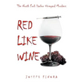 Red Like Wine: The North Fork Harbor Vineyard Murders