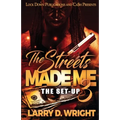 The Streets Made Me 3