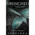 Drenched: A Horror Romance