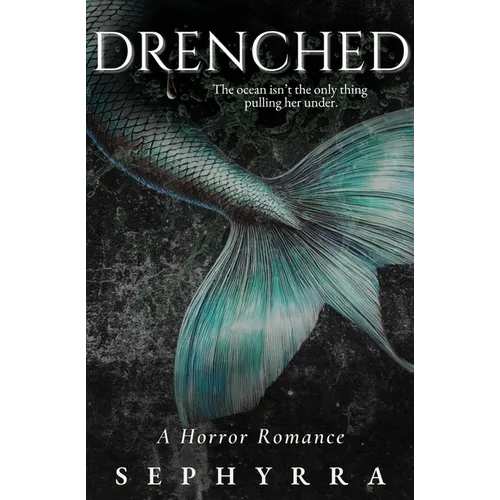 Drenched: A Horror Romance
