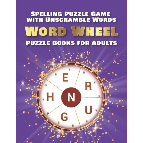 Spelling Puzzle Game with Unscramble Words: Word Wheel Puzzle Books for Adults