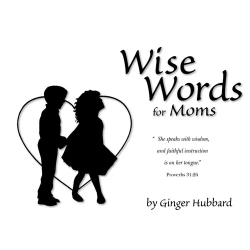 Wise Words for Moms