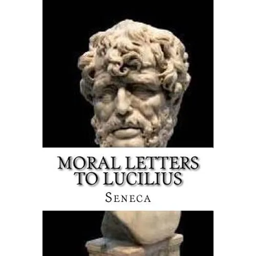 Moral Letters to Lucilius