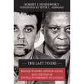 The Last to Die: Ronald Turpin, Arthur Lucas, and the End of Capital Punishment in Canada
