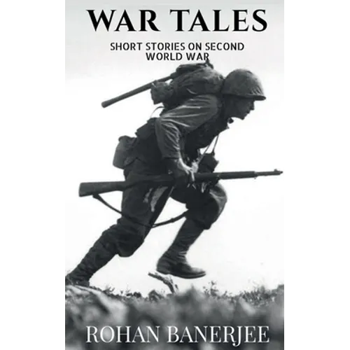 War Tales: Short Stories On Second World War