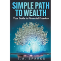 Simple Path to Wealth: Your Guide to Financial Freedom