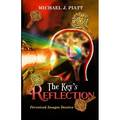 The Key's Reflection: Perceived Images Deceive