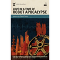 Love in a Time of Robot Apocalypse