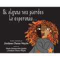 Si alguna vez pierdes la esperanza...