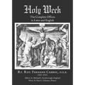 Holy Week: The Complete Offices in Latin and English