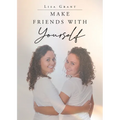 Make Friends With Yourself