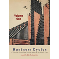 Business Cycles [Volume One]: A Theoretical, Historical, and Statistical Analysis of the Capitalist Process