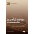 Forming Technologies and Mechanical Properties of Advanced Materials