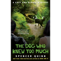 The Dog Who Knew Too Much: A Chet and Bernie Mystery