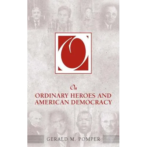 On Ordinary Heroes and American Democracy