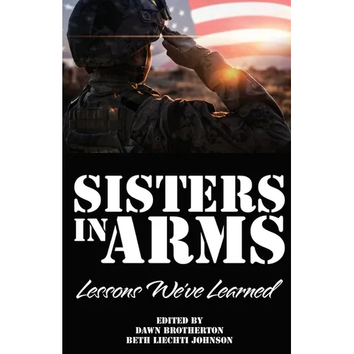 Sisters in Arms: Lessons We've Learned