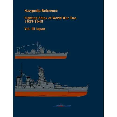 Fighting ships of World War Two 1937 - 1945. Volume III. Japan