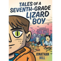 Tales of a Seventh-Grade Lizard Boy: A Graphic Novel