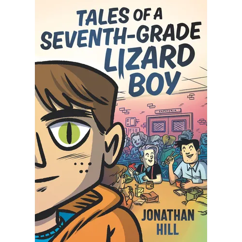 Tales of a Seventh-Grade Lizard Boy: A Graphic Novel