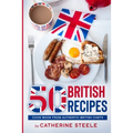 50 British Recipes: Cook Book from Authentic British Chefs