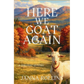 Here We Goat Again: A Zen Goat Mystery