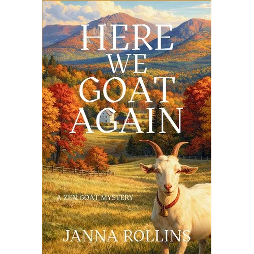 Here We Goat Again: A Zen Goat Mystery