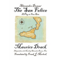 Alexandre Dumas' the San Felice: A Play in Five Acts
