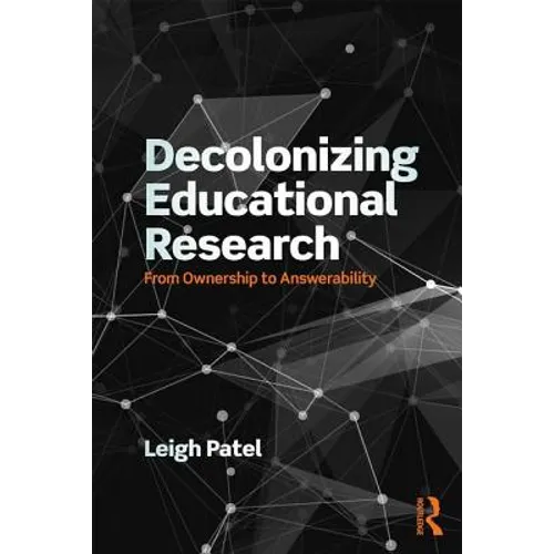 Decolonizing Educational Research: From Ownership to Answerability