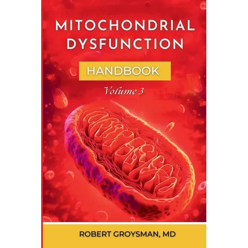 The Complete Long Covid Handbook: Mitochondria Dysfunction