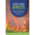 Climate Change Effects: How Our World Is Affected