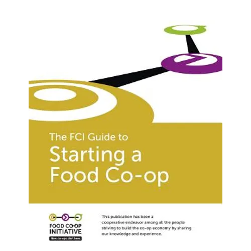 The FCI Guide to Starting a Food Co-op