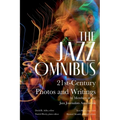 The Jazz Omnibus: 21st-Century Photos and Writings by Members of the Jazz Journalists Association