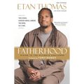 Fatherhood: Rising to the Ultimate Challenge