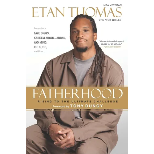 Fatherhood: Rising to the Ultimate Challenge