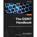 The OSINT Handbook: A practical guide to gathering and analyzing online information
