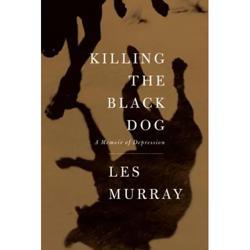 Killing the Black Dog: A Memoir of Depression