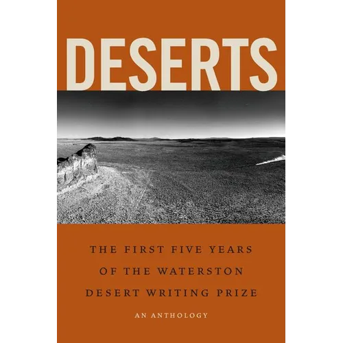 Deserts: The First Five Years of the Waterston Desert Writing Prize