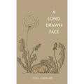 A Long Drawn Face