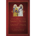 The Life and Martyrdom of St. Peter and St. Paul