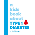 A Kids Book about Type 1 Diabetes